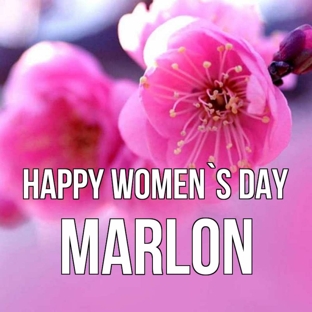 Greetings card с именем, Marlon happy women`s day международный женский день Greetings with text for free download 